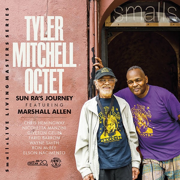 Tyler Mitchell Octet Sun Ra's Journey featuring Marshall Allen