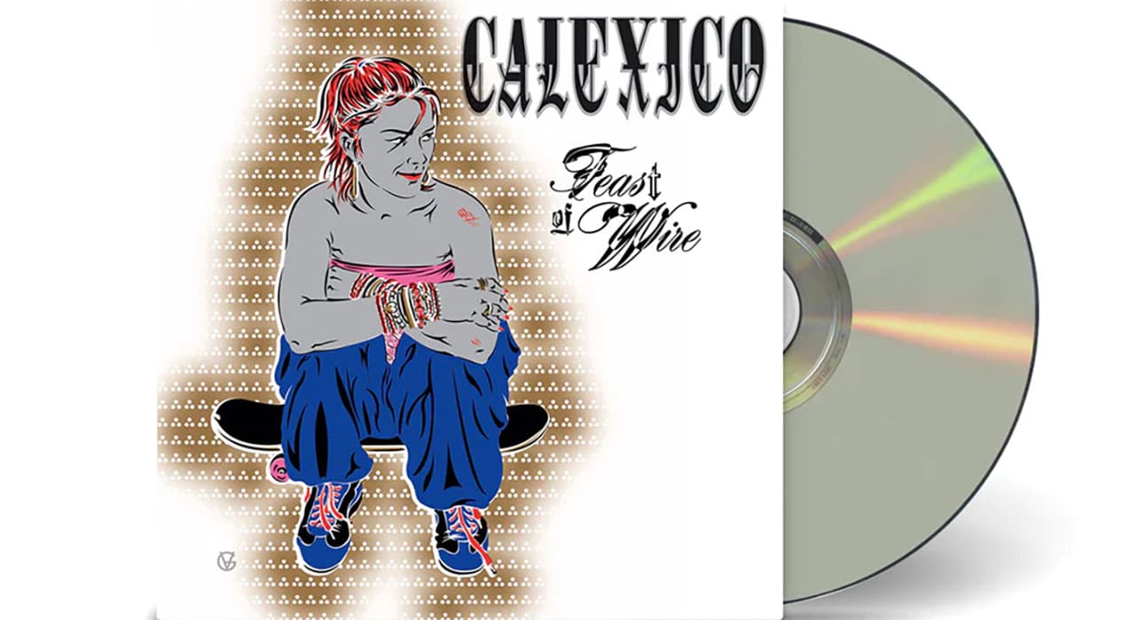Calexico Feast of Wire