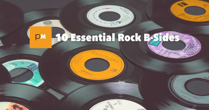 Welcome to the Cutting Room: 10 Essential Rock B-Sides
