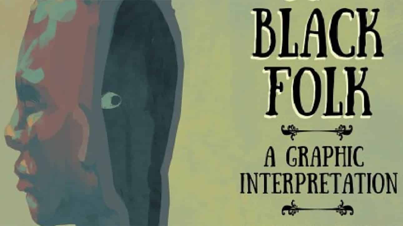 The Souls of Black Folk: A Graphic Interpretation