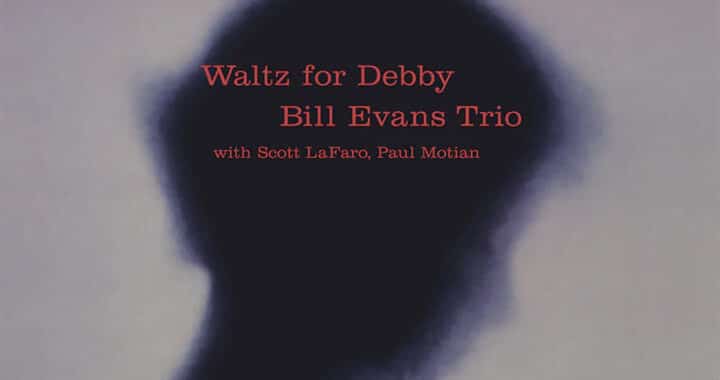 Bill Evans Trio’s ‘Waltz for Debby’ Gets Pristine Vinyl Reissue