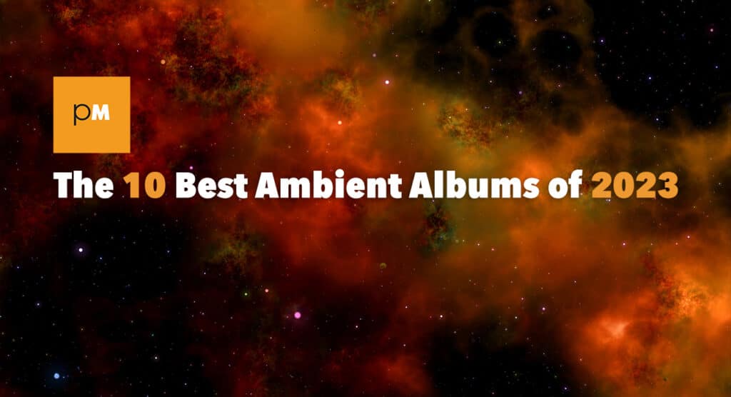 Best Ambient Albums of 2023