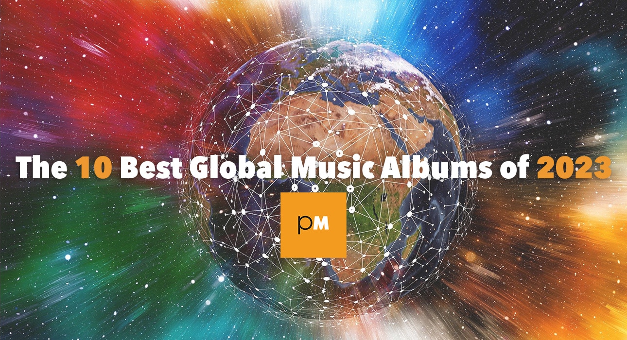 The 10 Best Global Music Albums of 2023