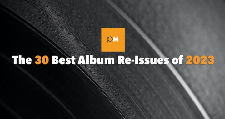 The 30 Best Album Re-Issues of 2023
