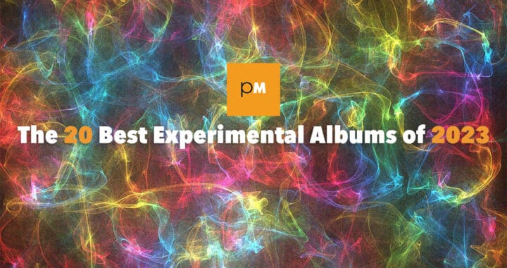 The 20 Best Experimental Albums of 2023