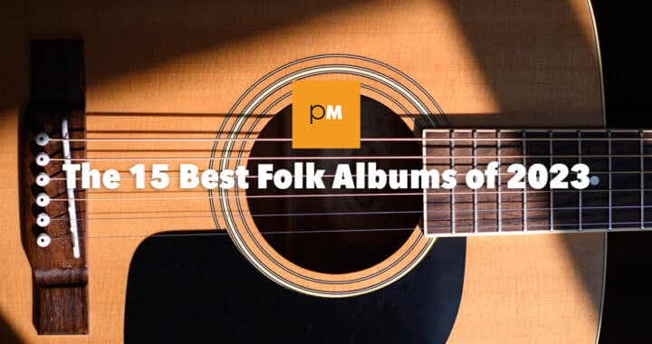 The 15 Best Folk Albums of 2023