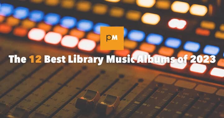 The 12 Best Library Music Albums of 2023