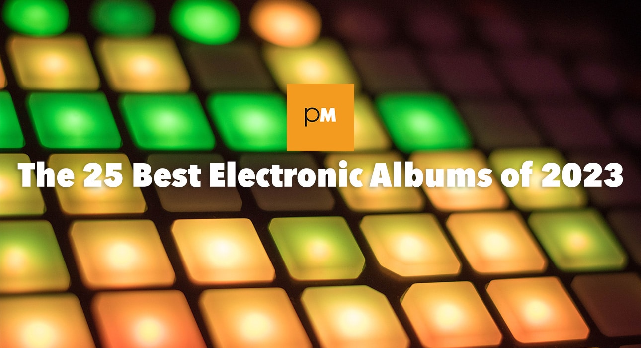 The Best Electronic Albums of 2023
