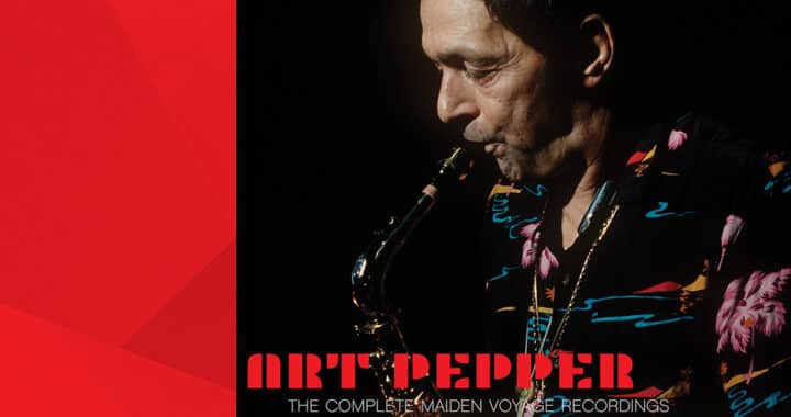 Art Pepper: The Complete Maiden Voyage Recordings