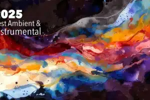 The 15 Best Ambient Albums of 2025