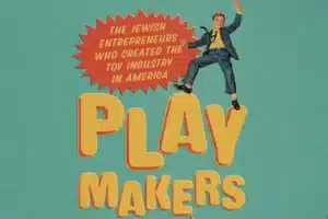 ‘Playmakers’ Explores the Chutzpah That Made Kids’ Toys