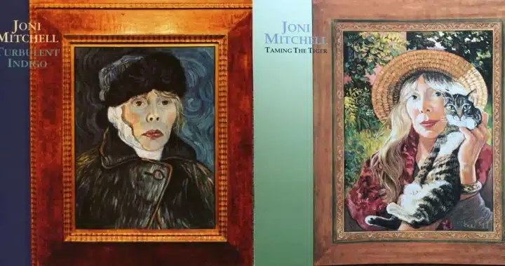 Joni Mitchell’s Turbulent Indigo and Taming the Tiger