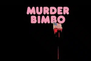 ‘Murder Bimbo’ Tries an Unusual Twist to Storytelling