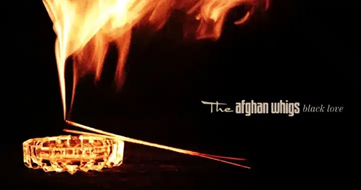 The Afghan Whigs’ ‘Black Love’ Is an Underappreciated Masterpiece