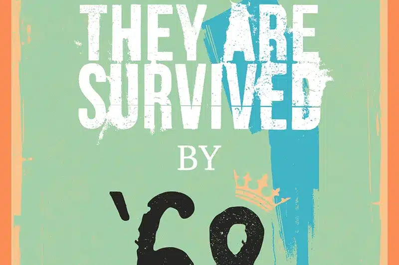 '68 They Are Survived
