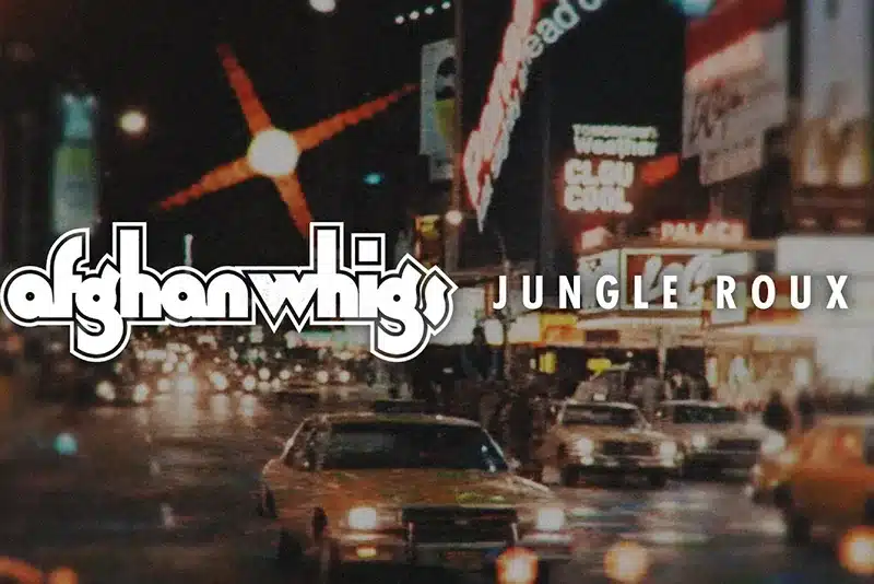 The Afghan Whigs Hint at a Reckoning on "Jungle Roux" 1 The Afghan Whigs Jungle Roux