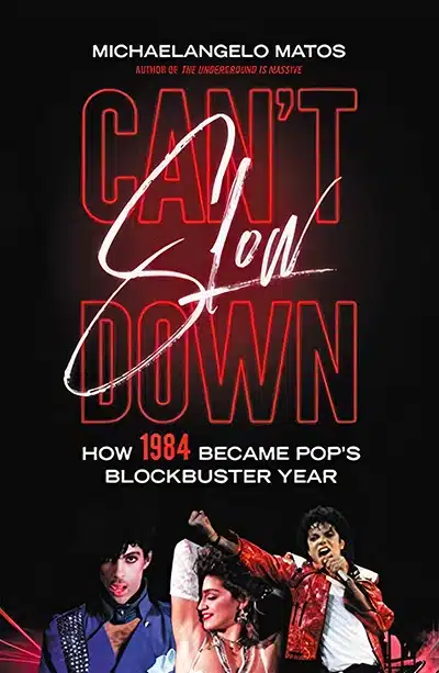 The 10 Best Pop Music Books of the 2000s So Far 6 Cant Slow Down How 1984 pop music